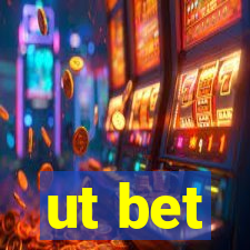 ut bet